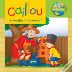 Capa do artigo Caillou La Magie Du Compost