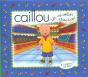 Caillou  Les Nouvelles Chaussures - Preview