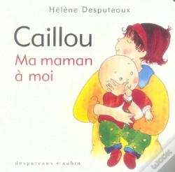 Capa do artigo Caillou ; Ma Maman À Moi
