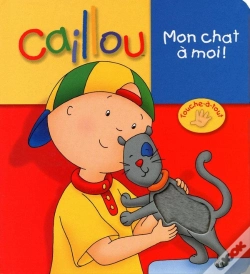 Capa do artigo Caillou ; Mon Chat À Moi !