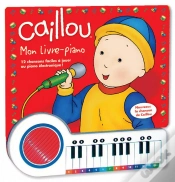 Capa do artigo Caillou Mon Livre Piano ; 12 Chansons Faciles À Jouer Au Piano Électronique