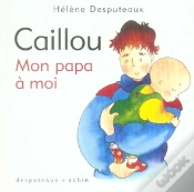 Capa do artigo Caillou ; Mon Papa À Moi