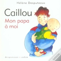 Capa do artigo Caillou ; Mon Papa À Moi