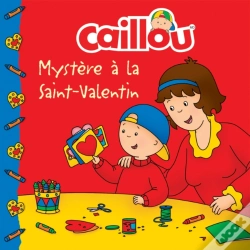 Capa do artigo Caillou, Mystere A La Saint-Valentin