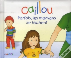 Capa do artigo Caillou Parfois Les Mamans Se Fachent