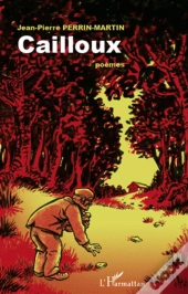 Cailloux ; Poèmes