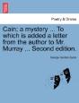 Cain; A Mystery ... To Which Is Added A - Preview