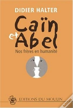 Capa do artigo Caïn Et Abel ; Nos Frères En Humanité