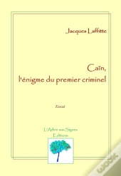 Caïn, L'Énigme Du Premier Criminel