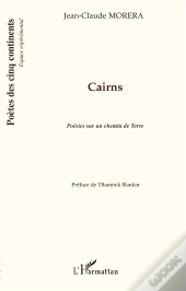 Cairns ; Poésies Sur Un Chemin De Terre