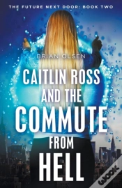 Capa do artigo Caitlin Ross And The Commute From Hell