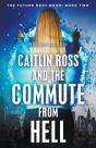 Caitlin Ross And The Commute From Hell - Preview