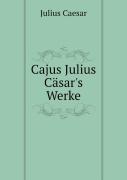 Cajus Julius Casar'S Werke
