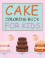 Cake Coloring Book For Kids - Preview