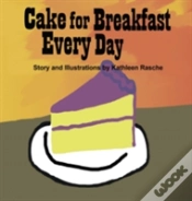 Capa do artigo Cake For Breakfast Every Day