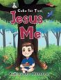 Cake For Two, Jesus And Me - Preview