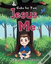 Cake For Two, Jesus And Me