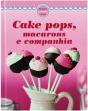 Cake Pops, Macarons e Companhia - Preview