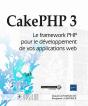 Cakephp 3 - Le Framework Php Pour Le Developpement De Vos Applications Web - Preview