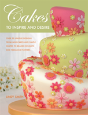 Cakes To Inspire And Desire - Preview