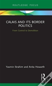 Calais And Its Border Politics