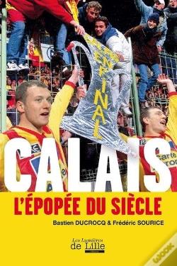 Capa do artigo Calais, L'Épopée Du Siècle