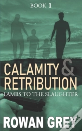 Calamity And Retribution