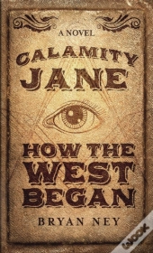 Calamity Jane: When The West Began