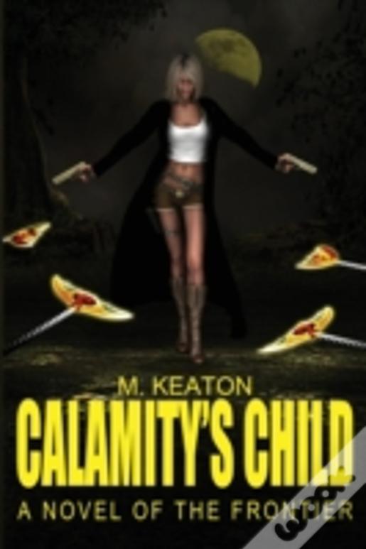 Calamity'S Child