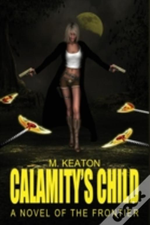 Calamity'S Child