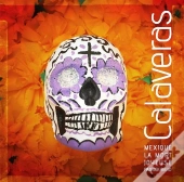 Calaveras, Mexique La Mort Joyeuse