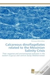 Calcareous Dinoflagellates Related To The Messinian Salinity Crisis