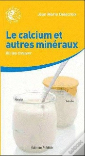 Capa do artigo Calcium Et Autres Mineraux Indispensables Pour Le Corps