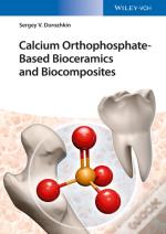 Calcium Orthophosphate-Based Bioceramics And Biocomposites
