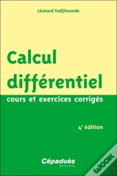 Calcul Différentiel : Cours Et Exercices Corrigés (4e Édition)