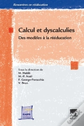 Calcul Et Dyscalculie ; Des Modèles Conceptuels À La Rééducation