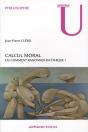 Calcul Moral ; Ou Comment Raisonner En Éthique ? - Preview