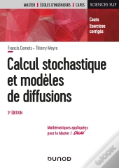 Calcul Stochastique Et Modèles De Diffusions (3e Édition)