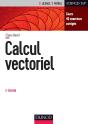 Calcul Vectoriel ; Cours Et Exercices Corrigés (2e Édition) - Preview