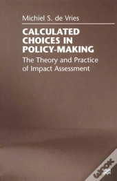 Calculated Choices In Policy-Making