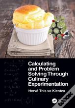 Calculating And Problem Solving Through Culinary Experimentation