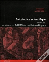 Calculatrice Scientifique En Lycée Et À L'Oral Du Capes De Mathématiques