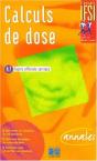 Calculs De Dose. Sujets Officiels Corriges - Annales - Preview