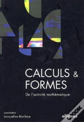 Calculs Et Formes - De L'Activité Mathématique