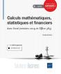 Calculs Mathématiques, Statistiques Et Financiers ; Avec Excel (Versions 2019 Et Office 365) - Preview
