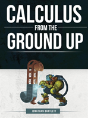 Calculus From The Ground Up - Preview