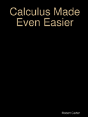 Calculus Made Even Easier - Preview