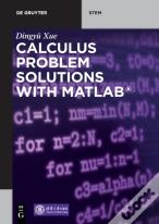 Calculus Problem Solutions With Matlabâ®