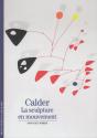 Calder ; La Sculpture En Mouvement - Preview