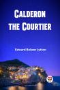 Calderon, The Courtier - Preview